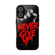 Motivational Phone Case - "Never Give Up!" Tough Cases