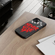 Motivational Phone Case - "Never Give Up!" Tough Cases