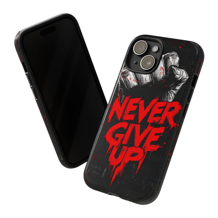 Motivational Phone Case - "Never Give Up!" Tough Cases